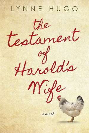 The Testament of Harold's Wife de Lynne Hugo