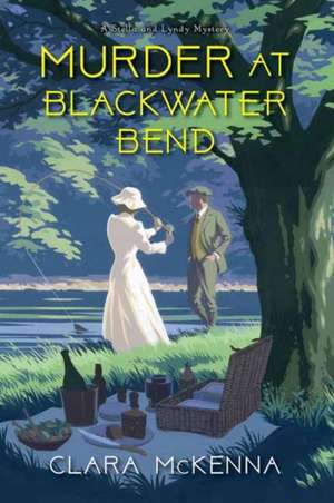 Murder at Blackwater Bend de Clara Mckenna