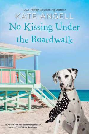 No Kissing Under the Boardwalk de Kate Angell