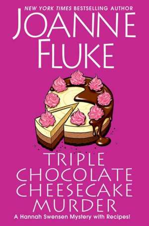 Triple Chocolate Cheesecake Murder de Joanne Fluke