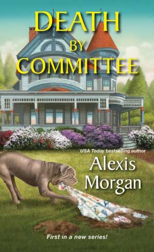 Death by Committee de Alexis Morgan