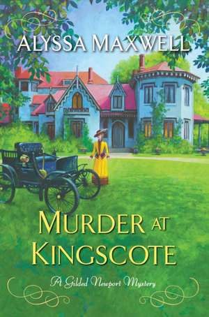 Murder at Kingscote de Alyssa Maxwell