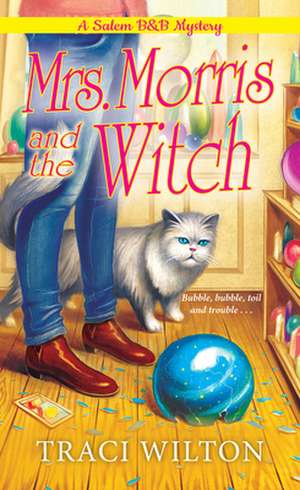 Mrs. Morris and the Witch de Traci Wilton