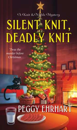 Silent Knit, Deadly Knit de Peggy Ehrhart