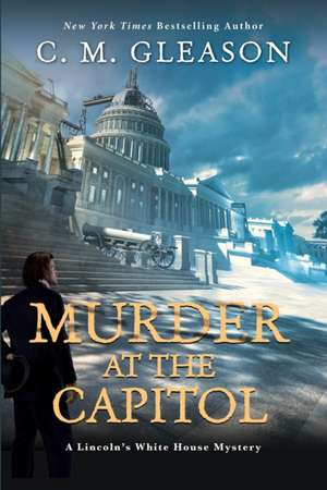 Murder at the Capitol de C. M. Gleason