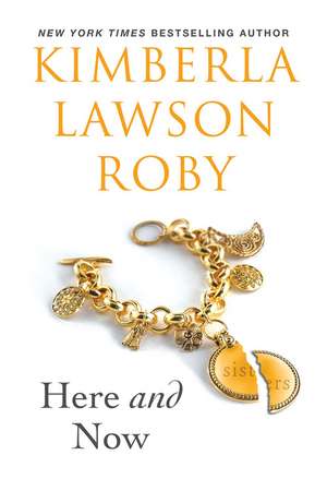 Here and Now de KimberlaLawson Roby