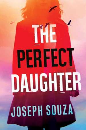 The Perfect Daughter de Joseph Souza