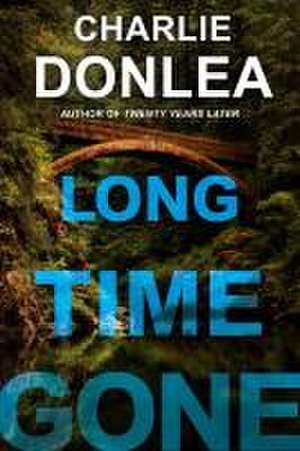 Long Time Gone de Charlie Donlea