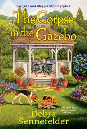 The Corpse in the Gazebo de Debra Sennefelder