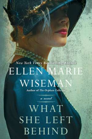 What She Left Behind de Ellen Marie Wiseman