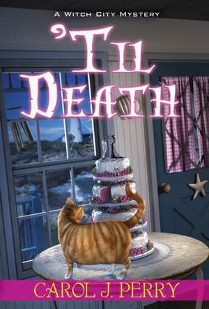 'Til Death de Carol J Perry