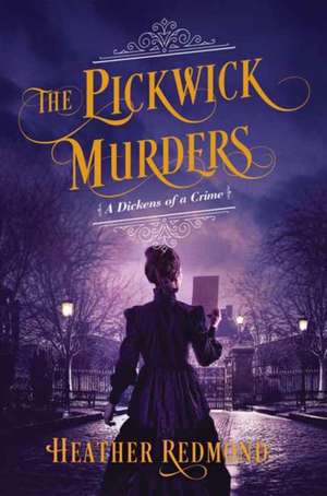 The Pickwick Murders de Heather Redmond