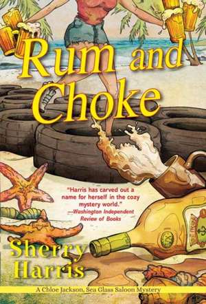 Rum and Choke de Sherry Harris