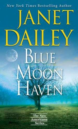 Blue Moon Haven de Janet Dailey