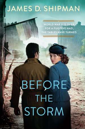 Before the Storm de James D Shipman