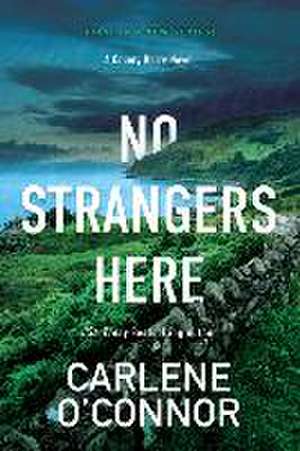 No Strangers Here de Carlene O'Connor