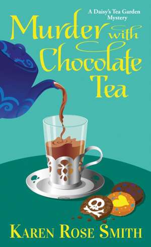 Murder with Chocolate Tea de Karen Rose Smith