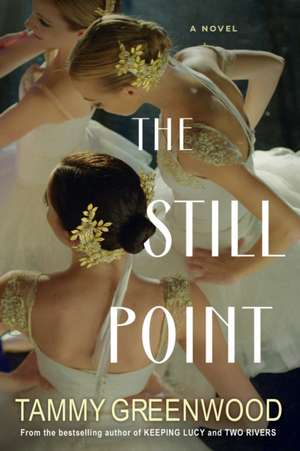 The Still Point de Tammy Greenwood