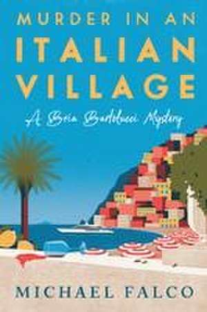 Murder in an Italian Village de Michael Falco