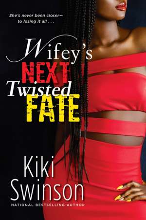 Wifey's Next Twisted Fate de Kiki Swinson