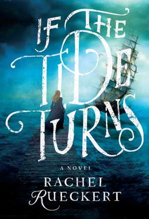 If the Tide Turns de Rachel Rueckert