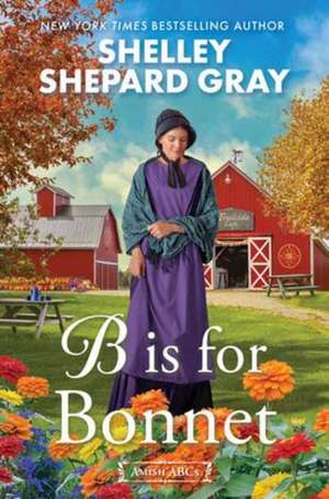 B Is for Bonnet de Shelley Shepard Gray