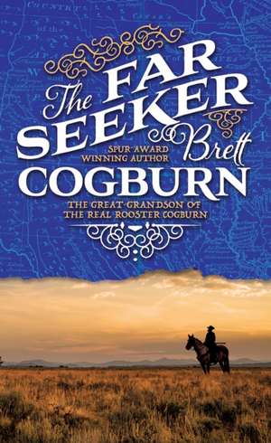 The Far Seeker de Brett Cogburn