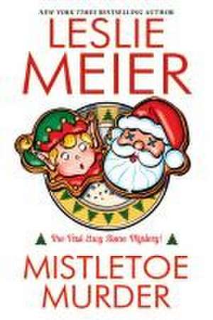 Mistletoe Murder de Leslie Meier