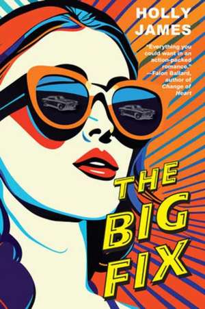 The Big Fix de Holly James