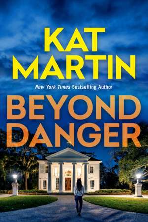 Beyond Danger de Kat Martin