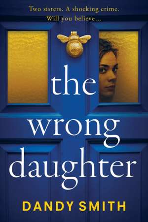The Wrong Daughter de Dandy Smith