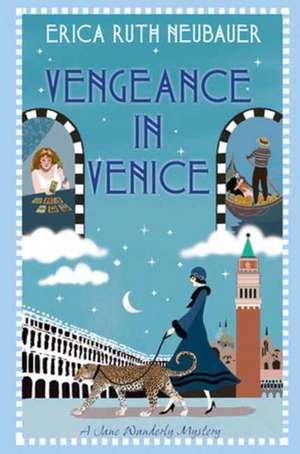 Vengeance in Venice de Erica Ruth Neubauer