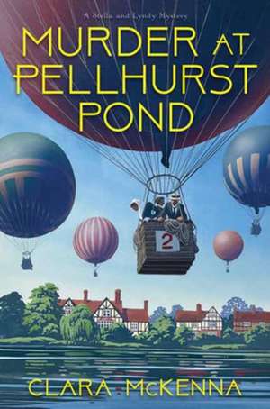 Murder at Pellhurst Pond de Clara Mckenna