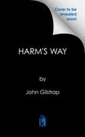 Harm's Way de John Gilstrap