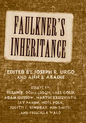 Faulkner's Inheritance de Joseph R. Urgo