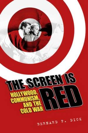 Screen Is Red de Bernard F Dick