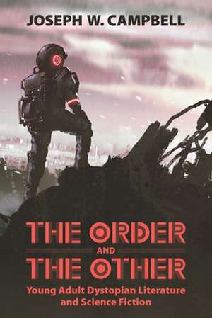 Order and the Other de Joseph W Campbell