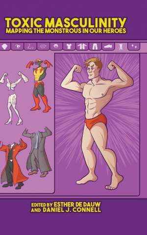 Toxic Masculinity de Daniel J Connell