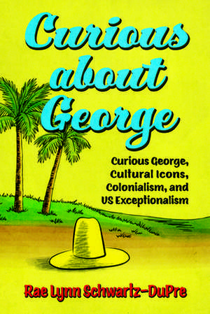 Curious about George de Rae Lynn Schwartz-Dupre