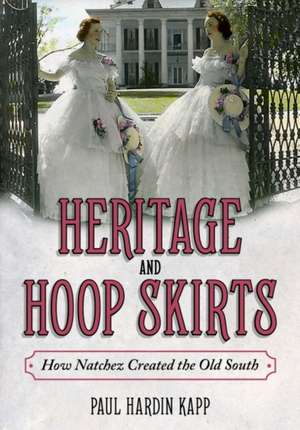 Heritage and Hoop Skirts de Paul Hardin Kapp