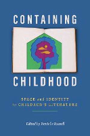 Containing Childhood de Danielle Russell