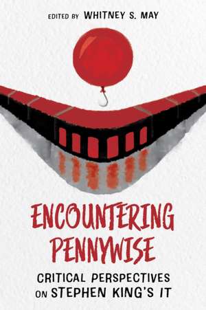 Encountering Pennywise de Whitney S May