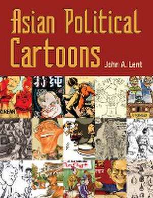 Asian Political Cartoons de John A. Lent