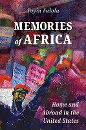 Memories of Africa de Toyin Falola