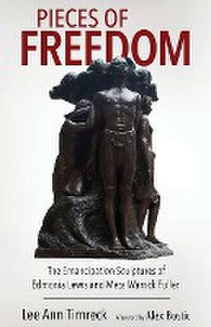 Pieces of Freedom de Lee Ann Timreck