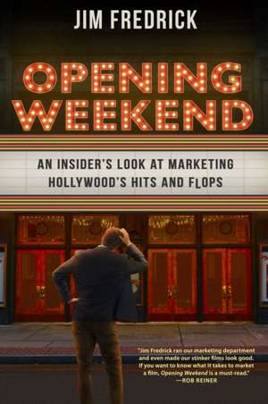 Opening Weekend de Jim Fredrick