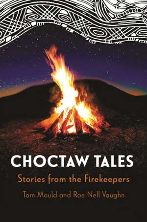 Choctaw Tales de Tom Mould