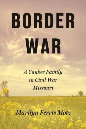 Border War de Marilyn Ferris Motz