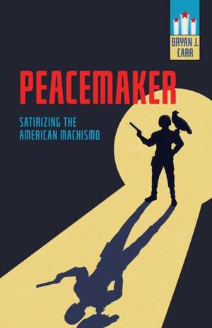 Peacemaker de Bryan J. Carr