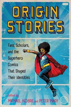 Origin Stories de Michael Kobre